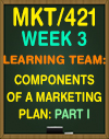 MKT/421 Week 3 Components of a Marketing Plan: Part 1